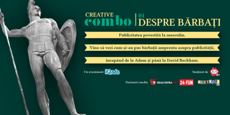 Astazi are loc prima editie Creative Combo: Barbatul in publicitate