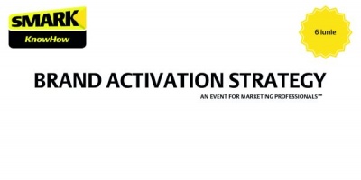 Call for papers: Brand Activation Strategy, un eveniment SMARK KnowHow