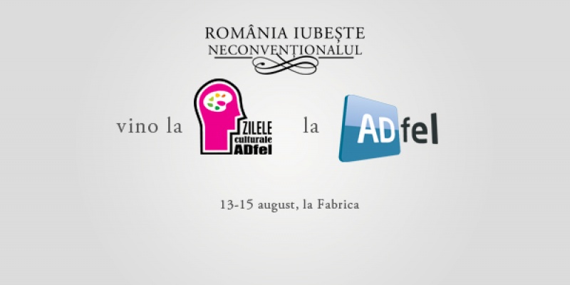 Zilele Culturale ADfel se vor desfasura in perioada 13-15 august