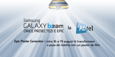 Vino sa-ti transformi fotografiile in postere epice cu Samsung Galaxy Beam la ADfel 2012