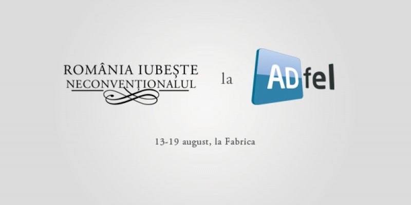 Romania iubeste neconventionalul, conceptul campaniei ADfel 2012