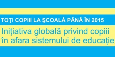 Ministerul Educatiei si UNICEF au lansat studiul "Toti copiii la scoala pana in 2015!", privind copiii in afara sistemului de educatie