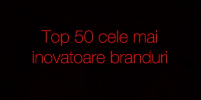 Top 50 cele mai inovatoare branduri, in perceptia consumatorilor romani: Google, Microsoft, Sony, BMW, Nokia, Yahoo, Samsung, Mercedes, Nike si LG