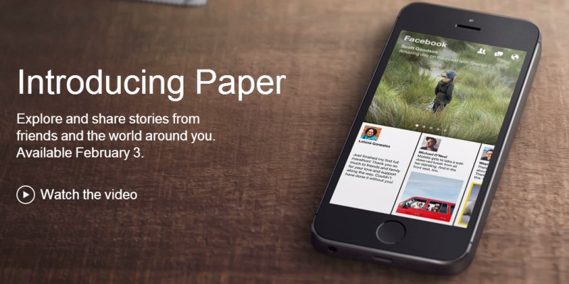 Facebook anunta lansarea aplicatiei Paper