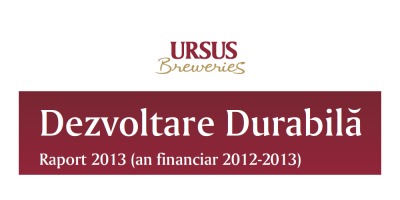 Rezultatele Raportului de Dezvoltare Durabila Ursus Breweries pentru anul financiar 2013