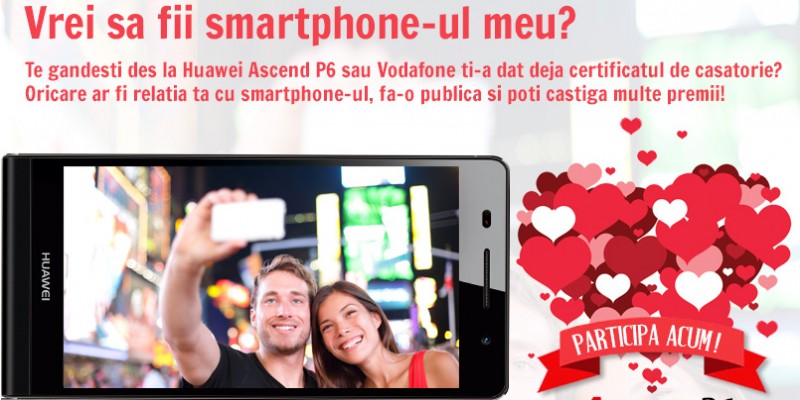 “Vrei sa fii smartphone-ul meu?” – o noua campanie promotionala Huawei Romania si Vodafone
