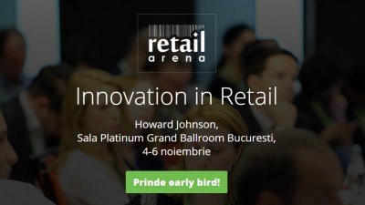 Start pentru inscrierile la retailArena - Innovation in Retail: teme de discutie si cum poti participa