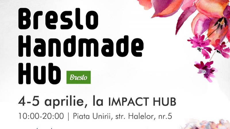 De neratat in Aprilie — Breslo Handmade Hub, primul eveniment oficial Breslo.ro din ultimii 4 ani