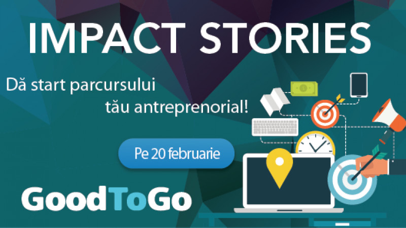 Good to Go dă startul conferințelor Impact Stories