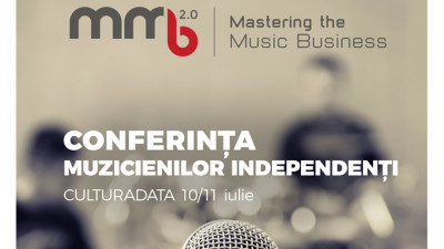 Mastering the Music Business, conferinta dedicata muzicienilor independenti anunta cea de-a doua editie