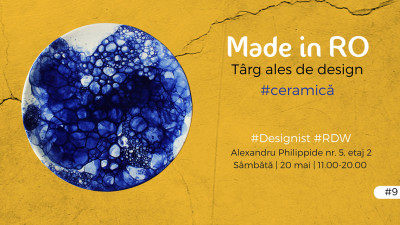 Made in RO, ediția #9, spune povești de design, coapte &icirc;n cuptorul de ceramică