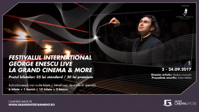 Emoția Festivalului Internațional George Enescu, trăită &icirc;n sălile Grand Cinema &amp; More