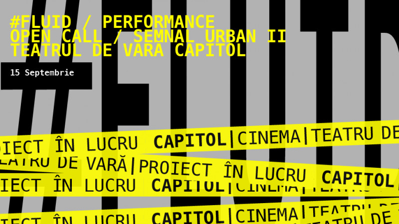 #FLUID / The Stage is Yours @ Teatrul de vară CAPITOL