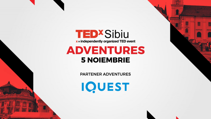 În 5 noiembrie, sibienii vor avea parte de o zi plină de activități în cadrul TEDxSibiu Challenging Tomorrow