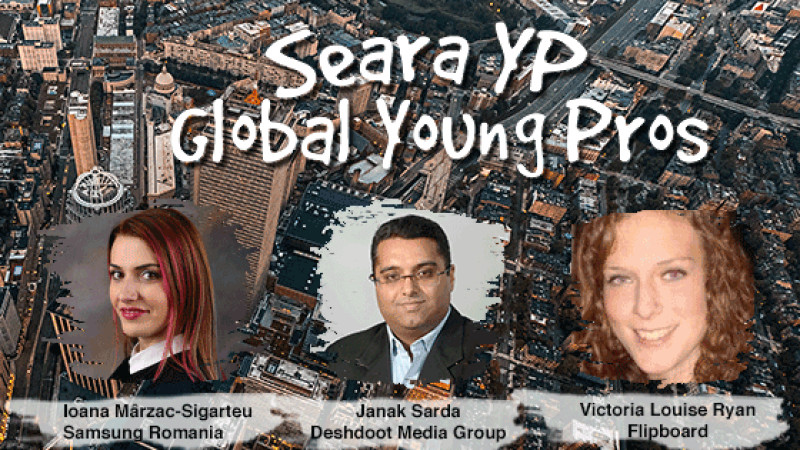 Seara YP Global Young Pros - cum pot tinerii profesioniști schimba lumea marketingului și a comunicării