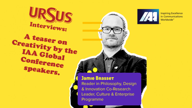 A teaser on Creativity by Jamie Brassett presented by Ursus. "For innovation to happen, creativity needs to be successfully implemented somewhere, or have a successful impact somewhere"