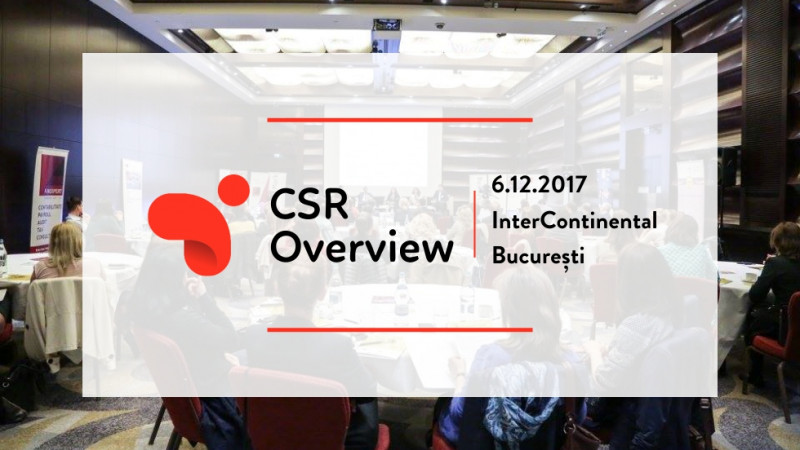 CSR Overview 2017: puterea de a înțelege importanța implicării în societate și de a acționa după un plan strategic, pentru un viitor mai bun