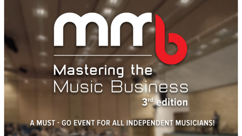 Organizatorii conferinței Mastering the Music Business anunță deschiderea înscrierilor pentru ediția a III-a