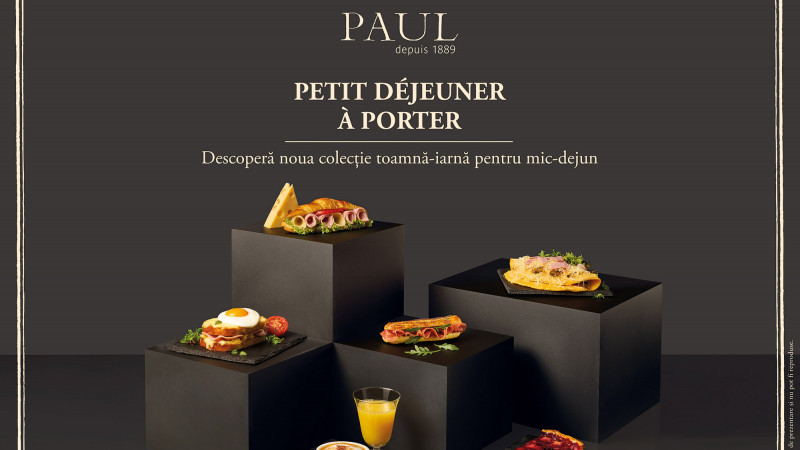Dimineața începe în brutăriile Paul cu „Petit Dejeuner a porter”