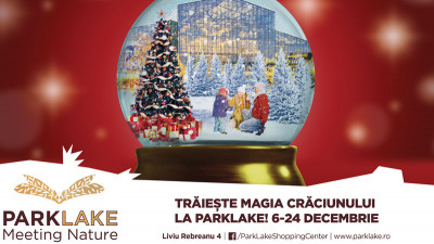 &Icirc;n luna decembrie, ParkLake Shopping Center celebrează magia Crăciunului &icirc;n mijlocul naturii