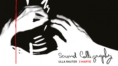 Sound Calligraphy &ndash; workshop și live performance cu artista vieneză Ulla Rauter @ POINT pe 3 martie