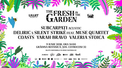 THE FRESH IN THE GARDEN @ Grădina Botanică