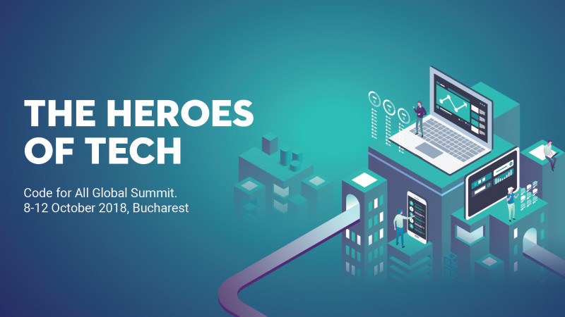Summitul global Code for All: The Heroes of Tech. Cel mai important eveniment de civic tech din lume este organizat pentru prima dată la București