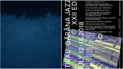 Gărâna Jazz Festival ediția XXII – 4 zile, 3 scene, 25 de concerte