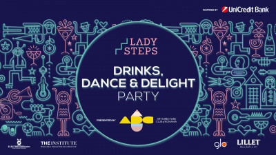 Lady Steps. Drinks, dance and delight party - miercuri, la Institute The Café