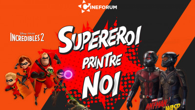 CineHeroes: cea mai recentă campanie Forum Film descoperă care sunt super-puterile fiecăruia dintre noi, cu ocazia lansării super-filmelor Incredibilii 2 și Omul-Furnică & Viespea