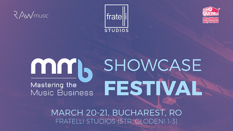 Peste 25 de artisti români și internaționali cântă la Mastering the Music Business Showcase Festival pe 20 și 21 martie