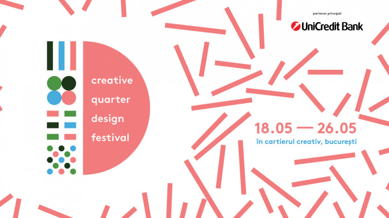 Creative Quarter Design Festival, primul mare festival al Cartierului Creativ, va avea loc în perioada 18-26 mai