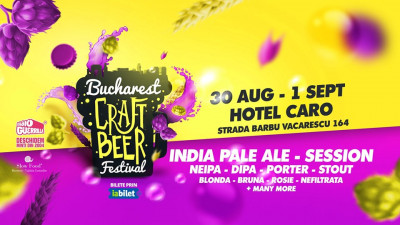 Bucharest Craft Beer Festival 2019 – Great BEER, Great FOOD, Great MUSIC
