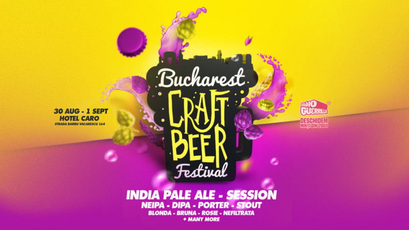 Bucharest Craft Beer Festival 2019. Programul festivalului și regulile de acces