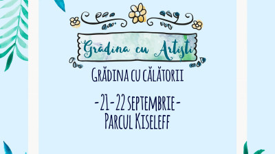 Pe 21 – 22 septembrie, Bucureștiul e ca o vacanță la Grădina cu Artiști