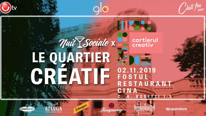 Nuit Sociale - Le Quartier Creatif, pe 2 noiembrie, la fostul restaurant Cina