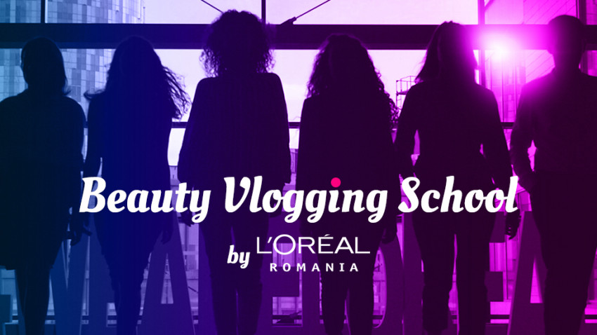 L’Oréal România dă startul înscrierilor la Școala de Beauty Vlogging, ediția 2019