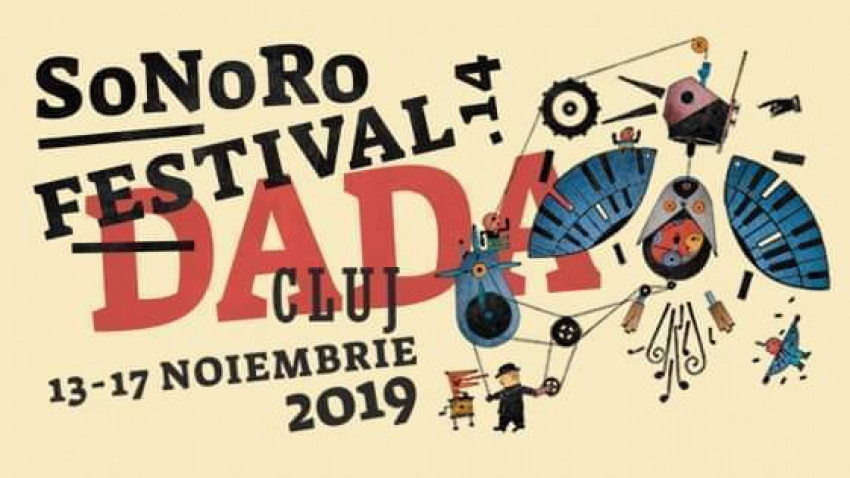 Festivalul SoNoRo XIV DaDa ajunge la Cluj-Napoca în perioada 13-17 noiembrie 2019