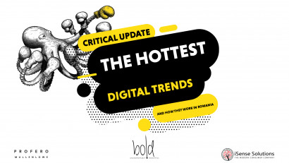 Critical update by Profero: principalele tendințe &icirc;n comunicarea digitală la nivel global și aplicabilitatea lor pe piața locală
