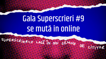 Gala Superscrieri se mută &icirc;n online: 23 martie, ora 19:00, LIVE. Festivalul Superscrieri se am&acirc;nă