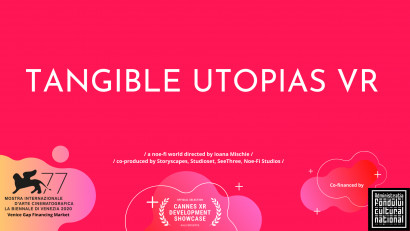 Tangible Utopias, proiectul VR regizat de Ioana Mischie, este selectat la Venice Gap Financing Market &icirc;n cadrul Bienalei de la Veneția