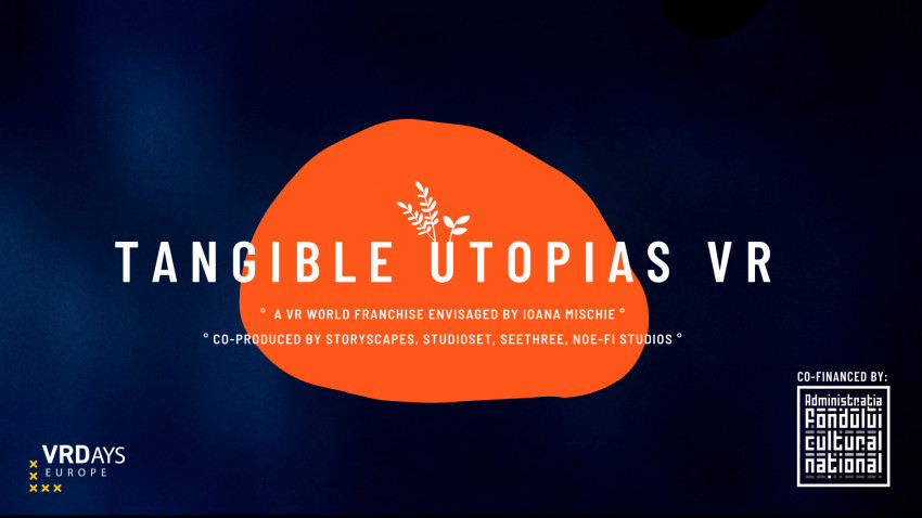 Tangible Utopias, proiectul VR regizat de Ioana Mischie, ajunge la VRDays Europe în perioada 4-6 Noiembrie 2020
