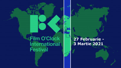 Festivalul Internațional Film O&rsquo;clock, un concept inovator cu prima ediție &icirc;ntre 27 februarie &ndash; 3 martie 2021