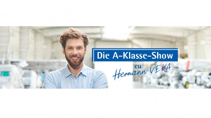 VEKA și Oxygen dau viață personajului german care se pricepe la ferestre, în serialul Die A-Klasse-Show, cu Hermann VEKA