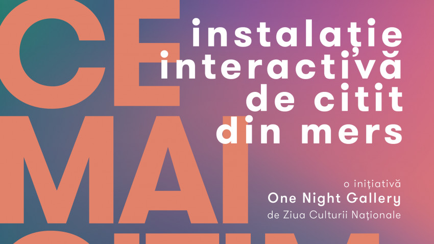 #CEMAICITIM – instalație interactivă de citit din mers. Proiect realizat de One Night Gallery de Ziua Culturii Naționale
