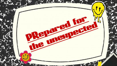 PR OUTLooK: Prepared for the unexpected