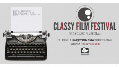 Acces gratuit la filme clasice și evenimente&nbsp;&icirc;n cadrul CLASSY FILM FESTIVAL