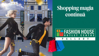 FASHION HOUSE Pallady - Shopping magia continua