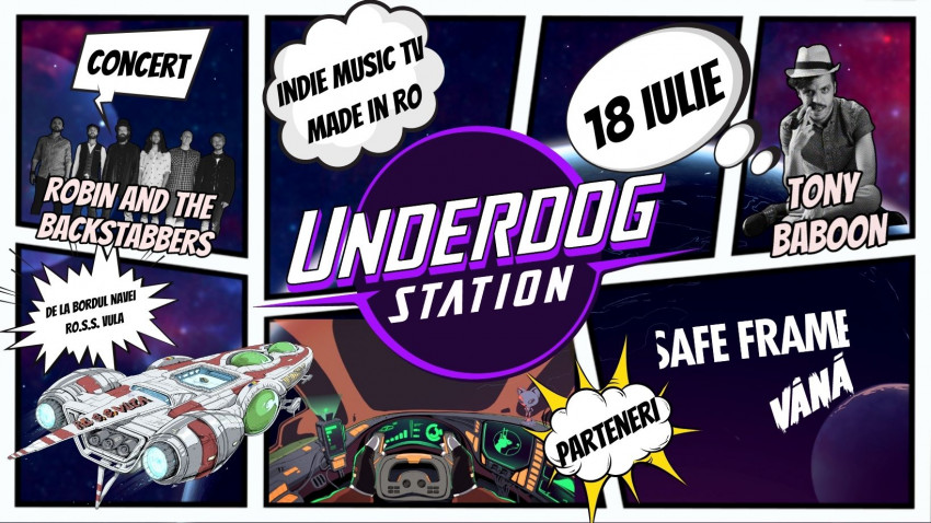 Underdog Station, se lansează pe 18 iulie printr-un concert virtual Robin and the Backstabbers de la bordul navei spațiale RO.S.S. Vuia