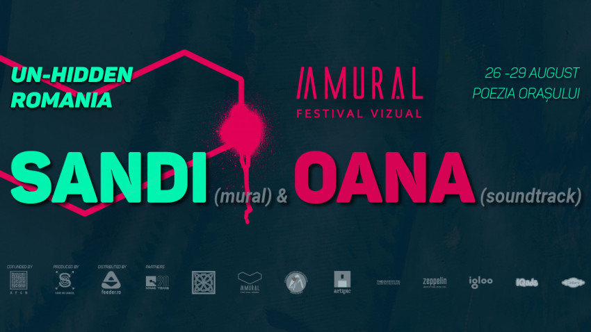 Un-hidden Romania împreună cu Amural prezintă co-producția realizată de Sandi și Oana